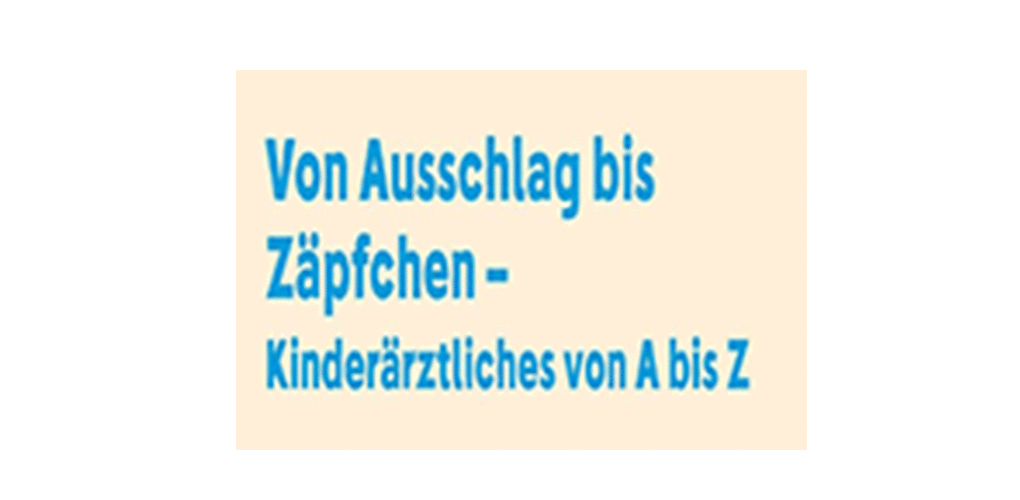 Veranstaltung „Von Ausschlag bis Zäpfchen“